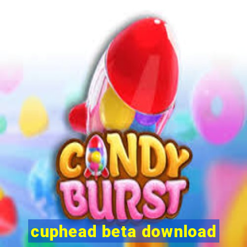 cuphead beta download